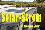 Solarstrom mit Insel-Lösung: mein Wohnmobil hat Strom, auch ohne Steckdose livre