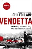 Vendetta: The Mafia, Judge Falcone and the Quest for Justice (English Edition) livre