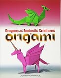 Dragons and Other Fantastic Creatures in Origami livre