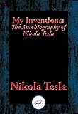 My Inventions: The Autobiography of Nikola Tesla (English Edition) livre