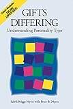 Gifts Differing: Understanding Personality Type - The original book behind the Myers-Briggs Type Ind livre