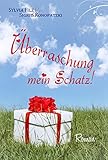 Überraschung, mein Schatz! (Kirschklößchen 2) livre