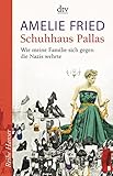 Schuhhaus Pallas: Wie meine Familie sich gegen die Nazis wehrte, Unter Mitarbeit von Peter Probst (R livre