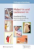 Prüfungsvorbereitung: Maler/-in und Lackierer/-in: Gesellenprüfung - Fachrichtung Gestaltung und I livre