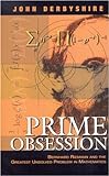 Prime Obsession: Bernhard Riemann and the Greatest Unsolved Problem in Mathematics livre