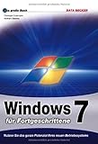 Das grosse Buch: Windows 7 für Fortgeschrittene livre