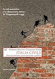 Italia civile: Associazionismo. partecipazione e politica (Italian Edition) livre