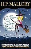 Fire Burn And Cauldron Bubble: A Paranormal Romance Series (Jolie Wilkins Book 1) (English Edition) livre