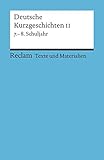 Deutsche Kurzgeschichten II: 7.-8. Schuljahr (Texte und Materialien für den Unterricht) livre