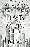 Beasts of the Walking City (English Edition) livre