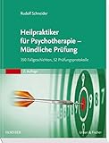 Heilpraktiker für Psychotherapie - Mündliche Prüfung: 350 Fallgeschichten, 52 Prüfungsprotokolle livre