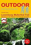 Luxemburg: Mullerthal-Trail Wandern in der Kleinen Luxemburger Schweiz (Der Weg ist das Ziel) livre