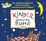 Kinder kommen zur Ruhe. CD: Die schönsten Melodien zum Entspannen, Einschlafen und Träumen (Ökoto livre