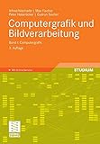 Computergrafik und Bildverarbeitung: Band I: Computergrafik livre