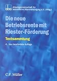 Die neue Betriebsrente mit Riester-Förderung: Textsammlung livre