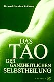 Das Tao der ganzheitlichen Selbstheilung livre