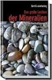 Das große Lexikon der Mineralien. Das Nachschlagewerk zum Suchen und Bestimmen livre