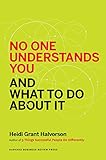 No One Understands You and What to Do About It. livre