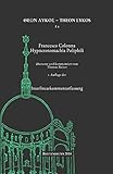 Francesco Colonna: Hypnerotomachia Poliphili: Interlinearkommentarfassung (Theon Lykos, Band 1) livre