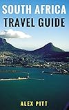 South Africa Travel Guide: How and when to travel, wildlife, accommodation, eating and drinking, act livre