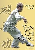 Yan Chi Gong: Eine fast vergessene Shaolin-Tradition livre
