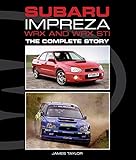 Subaru Impreza WRX and WRX STI: The Complete Story livre