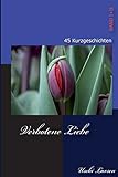 Verbotene Liebe: 45 Erotische Kurzgeschichten livre