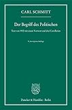 Der Begriff des Politischen.: Text von 1932 mit einem Vorwort und drei Corollarien. livre