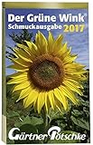 Gärtner Pötschkes Schmuckausgabe 2017: Abreißkalender Der Grüne Wink Schmuckausgabe livre