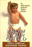 Know Your Child: An Authoritative Guide for Today's Parents livre