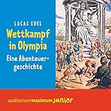 Wettkampf in Olympia: Eine Abenteuergeschichte livre