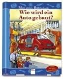 Wie wird ein Auto gebaut? livre