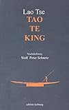 Tao Te King: Nachdichtung Wolf Peter Schnetz livre