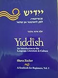 Yiddish: An Introduction to the Language, Literature and Culture : A Textbook for Beginners livre