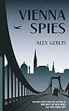 Vienna Spies: a masterclass of espionage fiction set in the closing days of World War Two (English E livre