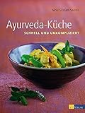 Ayurveda-Küche: schnell und umkompliziert livre