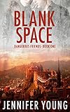 Blank Space (Dangerous Friends Book 1) (English Edition) livre