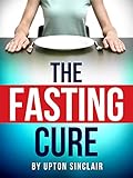 The Fasting Cure (English Edition) livre