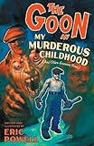 The Goon Volume 2: My Murderous Childhood & Other Grievous Years (New Printing) livre