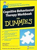 Cognitive Behavioural Therapy Workbook For Dummies (English Edition) livre