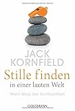 Stille finden in einer lauten Welt: Mein Weg der Achtsamkeit livre