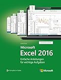 Microsoft Excel 2016 (Microsoft Press): Einfache Anleitungen für wichtige Aufgaben (Schritt für Sc livre