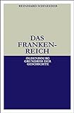 Das Frankenreich (Oldenbourg Grundriss der Geschichte, Band 5) livre