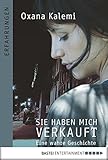 Sie haben mich verkauft: Eine wahre Geschichte livre