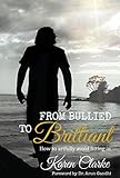From Bullied to Brilliant: How to artfully avoid fitting in (English Edition) livre