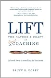 LIFT: The Nature & Craft of Expert Coaching (English Edition) livre