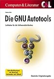 GNU Autotools: Leitfaden für die Softwaredistribution livre