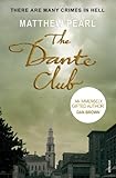 The Dante Club: Historical Mystery livre