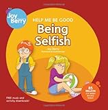 Help Me Be Good: Being Selfish livre