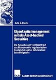 Eigenkapitalmanagement mittels Asset-backed Securities: Die Auswirkungen von Basel II auf das Phäno livre